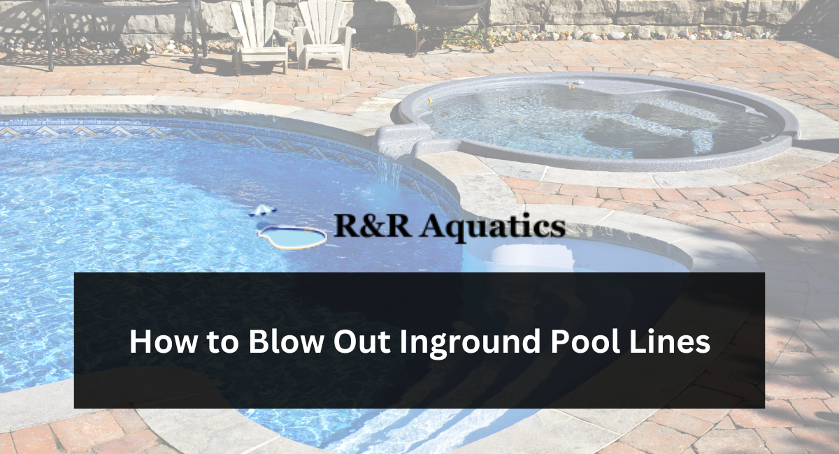 How to Blow out Inground Pool Lines